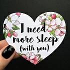 Открытка-сердце «I need more sleep (with you)»